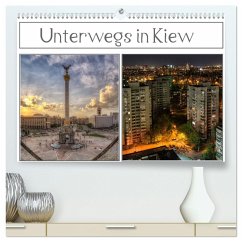 Unterwegs in Kiew (hochwertiger Premium Wandkalender 2024 DIN A2 quer), Kunstdruck in Hochglanz - Buchspies, Carina
