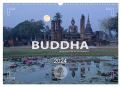 BUDDHA - Im Reich der Achtsamkeit (Wandkalender 2024 DIN A3 quer), CALVENDO Monatskalender