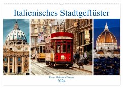 Italienisches Stadtgeflüster, Rom - Mailand - Florenz (Wandkalender 2024 DIN A2 quer), CALVENDO Monatskalender