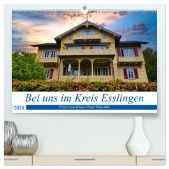 Bei uns im Kreis Esslingen (hochwertiger Premium Wandkalender 2024 DIN A2 quer), Kunstdruck in Hochglanz