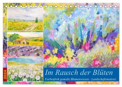 Im Rausch der Blüten - Farbenfroh gemalte Blumenwiesen (Tischkalender 2024 DIN A5 quer), CALVENDO Monatskalender