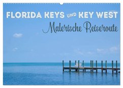 FLORIDA KEYS UND KEY WEST Malerische Reiseroute (Wandkalender 2024 DIN A2 quer), CALVENDO Monatskalender