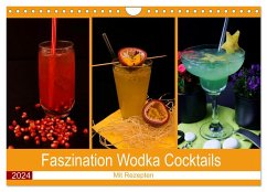 Faszination Wodka Cocktail (Wandkalender 2024 DIN A4 quer), CALVENDO Monatskalender