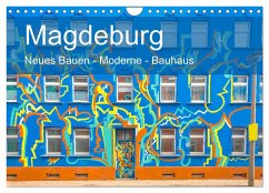 Magdeburg - Neues Bauen - Moderne - Bauhaus (Wandkalender 2024 DIN A4 quer), CALVENDO Monatskalender
