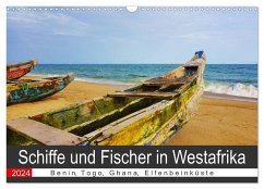 Schiffe und Fischer in Westafrika (Wandkalender 2024 DIN A3 quer), CALVENDO Monatskalender - Franke, Britta