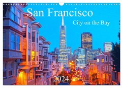 San Francisco - City on the Bay (Wandkalender 2024 DIN A3 quer), CALVENDO Monatskalender