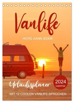 Vanlife - Hotel kann jeder! (Tischkalender 2024 DIN A5 hoch), CALVENDO Monatskalender