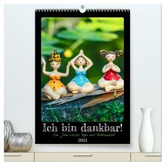 Ich bin dankbar - ein Jahr voller Yoga und Achtsamkeit - Yoga Kalender (hochwertiger Premium Wandkalender 2024 DIN A2 hoch), Kunstdruck in Hochglanz