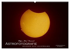 Astrofotografie - Wunder des Universums (Wandkalender 2024 DIN A2 quer), CALVENDO Monatskalender