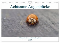 Achtsame Augenblicke (Wandkalender 2024 DIN A4 quer), CALVENDO Monatskalender