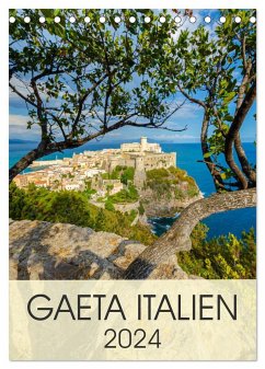 Gaeta Italien (Tischkalender 2024 DIN A5 hoch), CALVENDO Monatskalender - Tortora, Alessandro