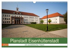 Planstadt Eisenhüttenstadt - ein sozialistischer Traum (Wandkalender 2024 DIN A3 quer), CALVENDO Monatskalender - Hoffmann, Björn