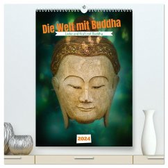 Die Welt mit Buddha (hochwertiger Premium Wandkalender 2024 DIN A2 hoch), Kunstdruck in Hochglanz