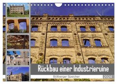 Rückbau einer Industrieruine - Böllberger Speicher (Wandkalender 2024 DIN A4 quer), CALVENDO Monatskalender