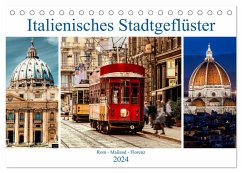 Italienisches Stadtgeflüster, Rom - Mailand - Florenz (Tischkalender 2024 DIN A5 quer), CALVENDO Monatskalender