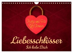 Liebesschlösser, Ich liebe Dich (Wandkalender 2024 DIN A4 quer), CALVENDO Monatskalender