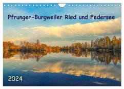 Pfrunger-Burgweiler Ried und Federsee (Wandkalender 2024 DIN A4 quer), CALVENDO Monatskalender