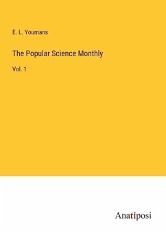 The Popular Science Monthly - Youmans, E. L.