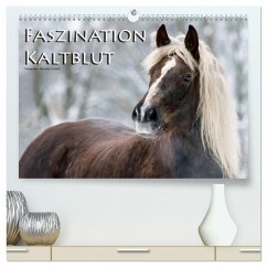 Faszination Kaltblut (hochwertiger Premium Wandkalender 2024 DIN A2 quer), Kunstdruck in Hochglanz