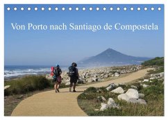 Von Porto nach Santiago de Compostela (Tischkalender 2024 DIN A5 quer), CALVENDO Monatskalender