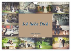 Ich liebe Dich - Sprüche für Liebende (Wandkalender 2024 DIN A4 quer), CALVENDO Monatskalender