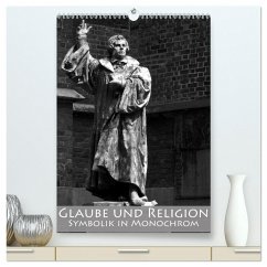 Glaube und Religion - Symbolik in monochrom (hochwertiger Premium Wandkalender 2024 DIN A2 hoch), Kunstdruck in Hochglanz - Happyroger