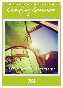 Camping Sommer - Zelten Grillen Lagerfeuer (Tischkalender 2024 DIN A5 hoch), CALVENDO Monatskalender