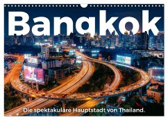 Bangkok - Die spektakuläre Hauptstadt von Thailand. (Wandkalender 2024 DIN A3 quer), CALVENDO Monatskalender