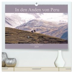 In den Anden von Peru - Fazinierende Bergwelt (hochwertiger Premium Wandkalender 2024 DIN A2 quer), Kunstdruck in Hochglanz - Drews, Marianne