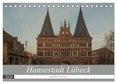 Hansestadt Lübeck (Tischkalender 2024 DIN A5 quer), CALVENDO Monatskalender - Potratz, Andrea