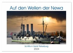 Auf den Wellen der Newa - Schiffe in Sankt Petersburg (Wandkalender 2024 DIN A2 quer), CALVENDO Monatskalender - Löwis of Menar, Henning von