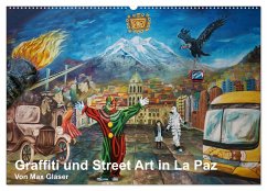 Graffiti und Street Art in La Paz (Wandkalender 2024 DIN A2 quer), CALVENDO Monatskalender