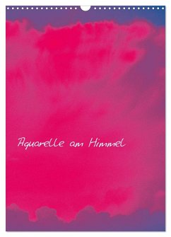 Aquarelle am Himmel (Wandkalender 2024 DIN A3 hoch), CALVENDO Monatskalender