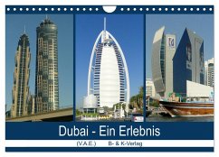 Dubai - Ein Erlebnis (Wandkalender 2024 DIN A4 quer), CALVENDO Monatskalender - Bild- & Kalenderverlag Monika Müller