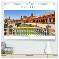 Sevilla, eine der schönsten Städte der Welt (hochwertiger Premium Wandkalender 2024 DIN A2 quer), Kunstdruck in Hochglanz