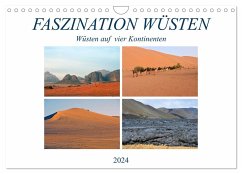 FASZINATION WÜSTEN, Wüsten auf vier Kontinenten (Wandkalender 2024 DIN A4 quer), CALVENDO Monatskalender