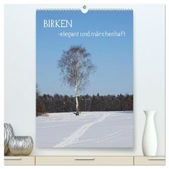Birken - elegant und märchenhaft (hochwertiger Premium Wandkalender 2024 DIN A2 hoch), Kunstdruck in Hochglanz - Jäger, Anette/Thomas