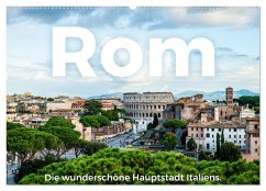 Rom - Die wunderschöne Hauptstadt Italiens. (Wandkalender 2024 DIN A2 quer), CALVENDO Monatskalender
