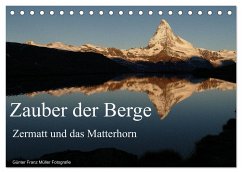 Zauber der Berge Zermatt und das Matterhorn (Tischkalender 2024 DIN A5 quer), CALVENDO Monatskalender