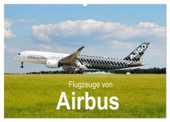 Flugzeuge von Airbus (Wandkalender 2024 DIN A2 quer), CALVENDO Monatskalender
