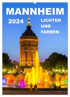Mannheim Lichter und Farben (Wandkalender 2024 DIN A2 hoch), CALVENDO Monatskalender
