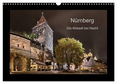 Nürnberg - Die Altstadt bei Nacht (Wandkalender 2024 DIN A3 quer), CALVENDO Monatskalender