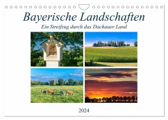 Bayerische Landschaften - Ein Streifzug durch das Dachauer Land (Wandkalender 2024 DIN A4 quer), CALVENDO Monatskalender