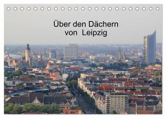 Über den Dächern von Leipzig (Tischkalender 2024 DIN A5 quer), CALVENDO Monatskalender - Knof, Claudia