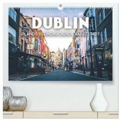 Dublin - Irlands beeindruckende Hauptstadt. (hochwertiger Premium Wandkalender 2024 DIN A2 quer), Kunstdruck in Hochglanz