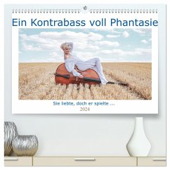 Ein Kontrabass voll Phantasie (hochwertiger Premium Wandkalender 2024 DIN A2 quer), Kunstdruck in Hochglanz