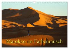 Marokko im Farbenrausch (Wandkalender 2024 DIN A3 quer), CALVENDO Monatskalender - Müller, Erika