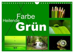 Heilende Farbe Grün (Wandkalender 2024 DIN A4 quer), CALVENDO Monatskalender