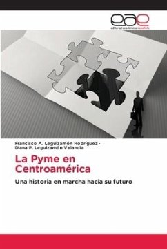 La Pyme en Centroamérica - Leguizamón Rodríguez, Francisco A.;Leguizamón Velandia, Diana P.