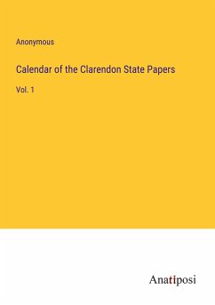 Calendar of the Clarendon State Papers - Anonymous